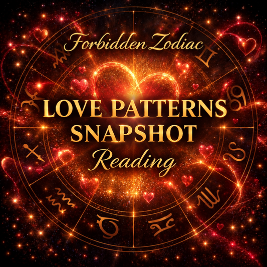 Forbidden Zodiac Love Patterns Snapshot Reading