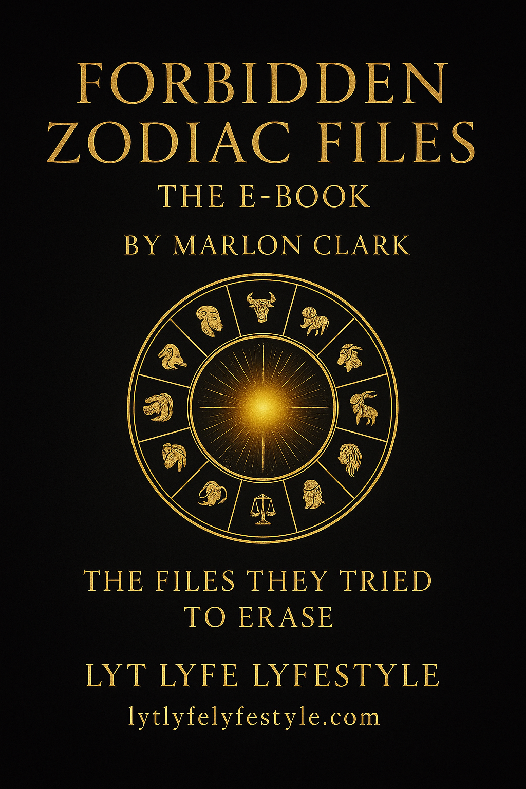 Forbidden Zodiac Files Vol 1: The Files They Tried To Erase (Digital eBook)