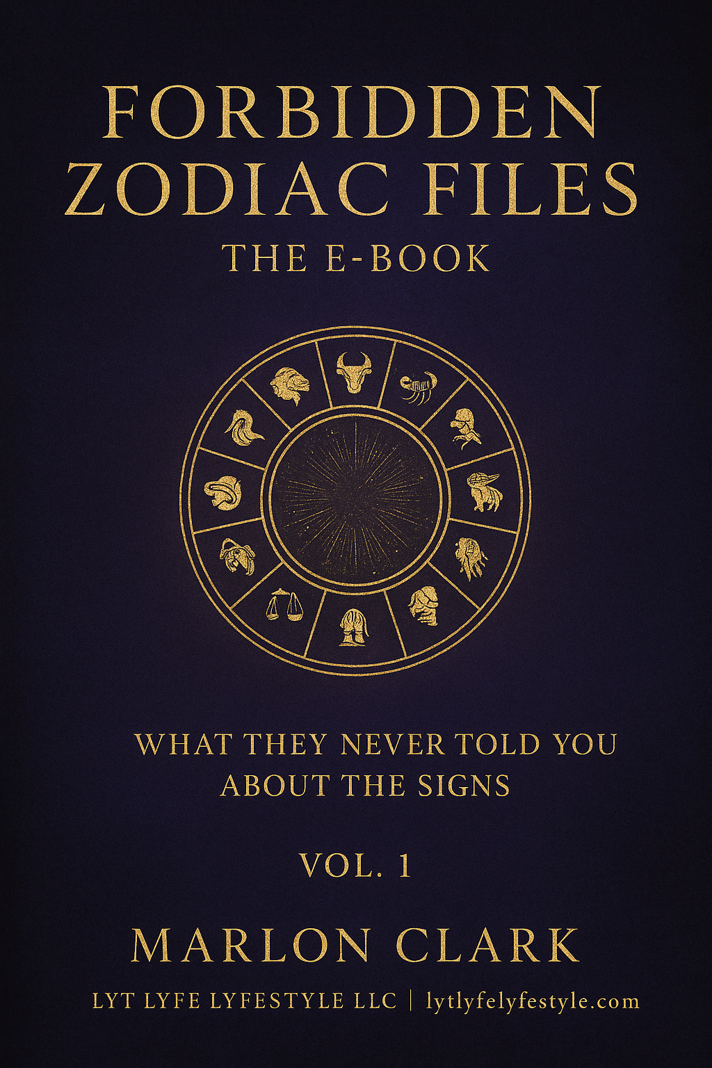 Forbidden Zodiac Files Vol 1: The Files They Tried To Erase (Digital eBook)